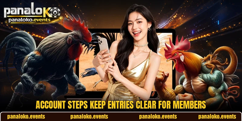 Account steps keep entries clear for members