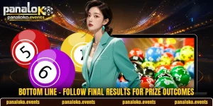 Bottom Line - Follow Final Results For Prize Outcomes