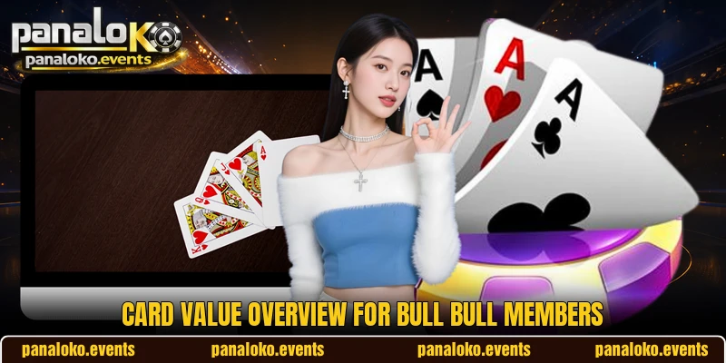 Card value overview for Bull Bull members