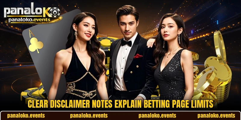 Clear Disclaimer notes explain betting page limits