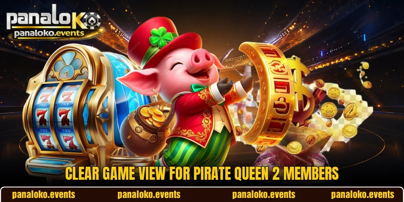 Clear game view for Pirate Queen 2 members