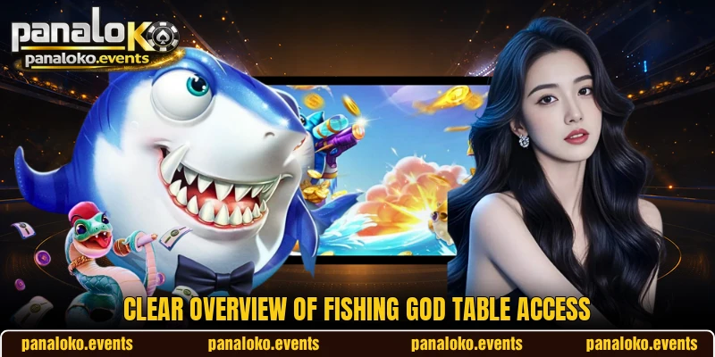 Clear overview of Fishing God table access
