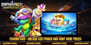 Fishing God - Unlock Sea Power And Hunt Rare Prizes