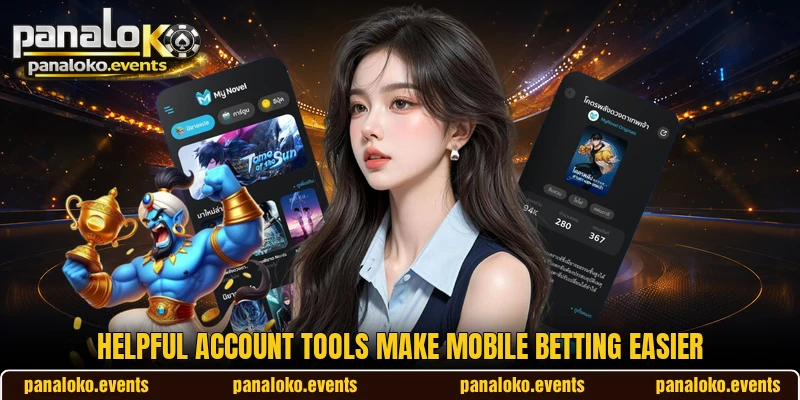 Helpful account tools make mobile betting easier