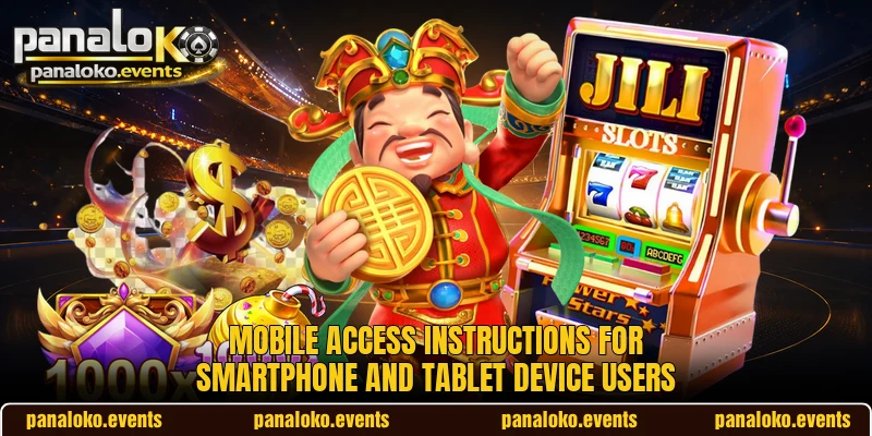 Mobile access instructions for smartphone and tablet device users
