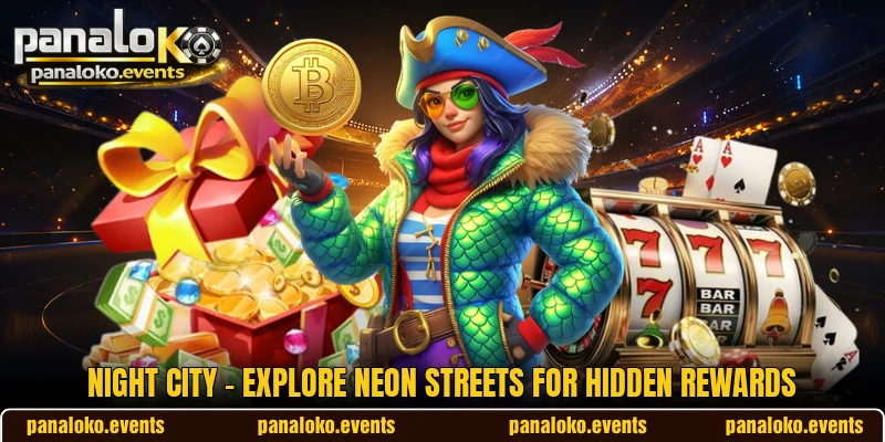 Night City - Explore Neon Streets For Hidden Rewards