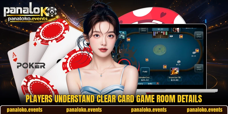 Players understand clear card game room details