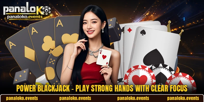Power Blackjack - Play Strong Hands With Clear Focus