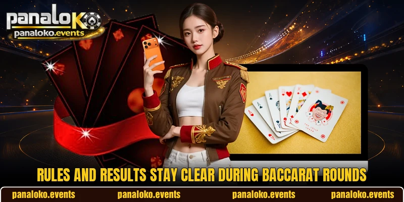 Rules and results stay clear during baccarat rounds
