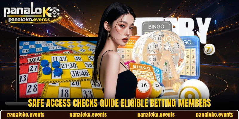 Safe access checks guide eligible betting members