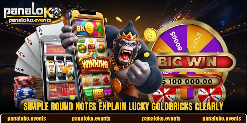 Simple round notes explain Lucky Goldbricks clearly