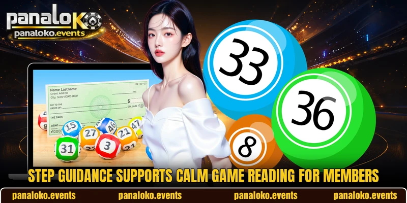 Step guidance supports calm game reading for members